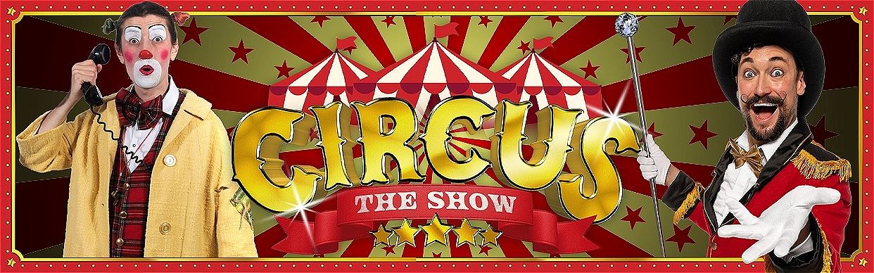 CIRCUS • The Show